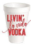 Livin' La Vida Vodka | Styrofoam