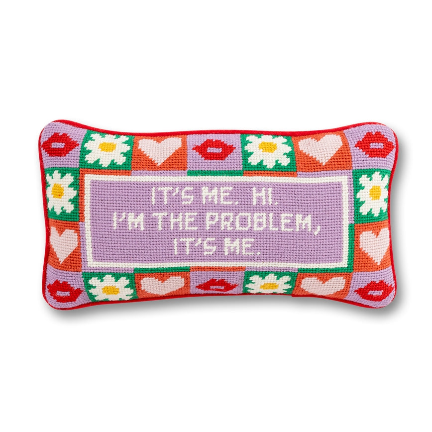 It's Me. Hi. I'm The Problem