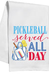 Pickleball Served All Day Towel