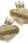 Birthday Queen Earrings