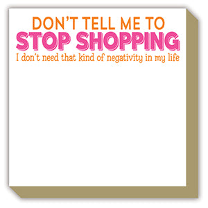 Don't Tell Me to Stop Shopping